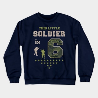 Kids 6 Year Old Soldier Birthday Gift Military T Shirt Crewneck Sweatshirt